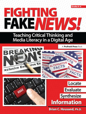 cover image of Fighting Fake News! Teaching Critical Thinking and Media Literacy in a Digital Age